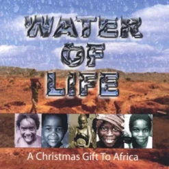 Water Of Life A Christmas Gift To Africa / Various