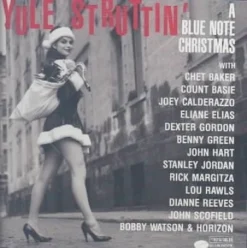 Yule Struttin': A Blue Note Christmas